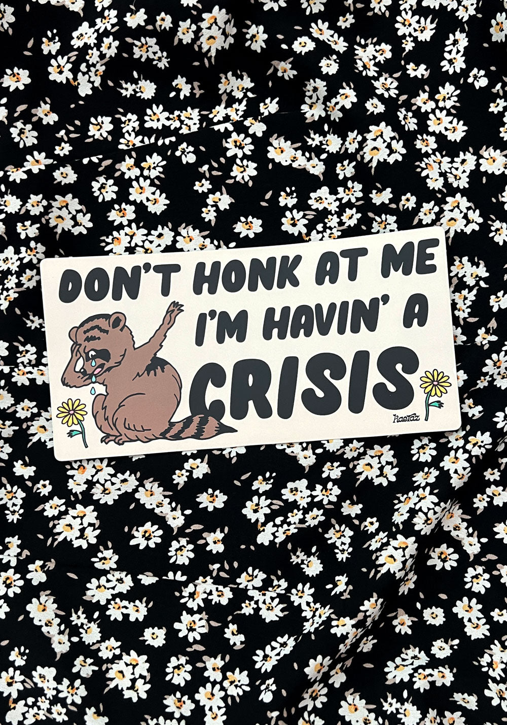 Havin' A Crisis Bumper Sticker