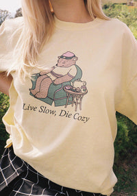 Live Slow Die Cozy Tee