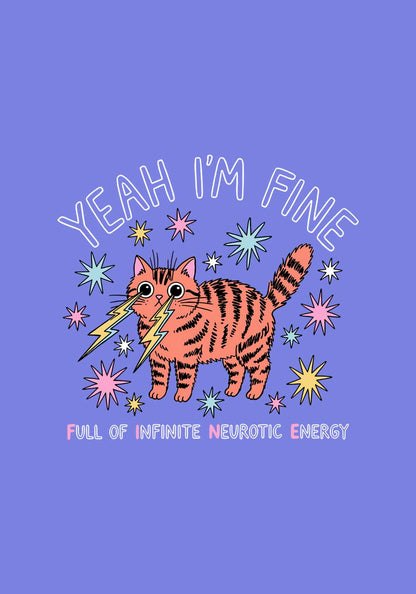 Yeah I'm FINE Neurotic Cat Tee - Dark Humor Shirt
