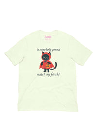 Is Somebody Gonna Match My Freak Tee by kaeraz black cat halloween october