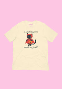 Is Somebody Gonna Match My Freak Tee by kaeraz black cat halloween october