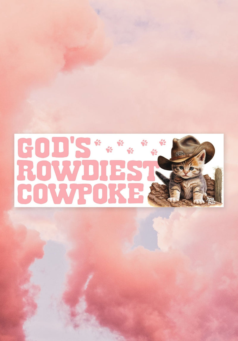 God's Rowdiest Cowpoke Bumper Sticker by kaeraz cat cats cowboy