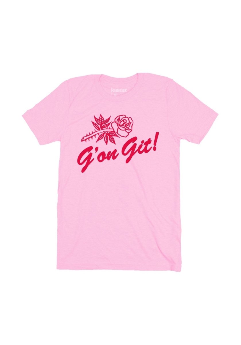 G'on Git Tee by kaeraz country cowgirl get outta here