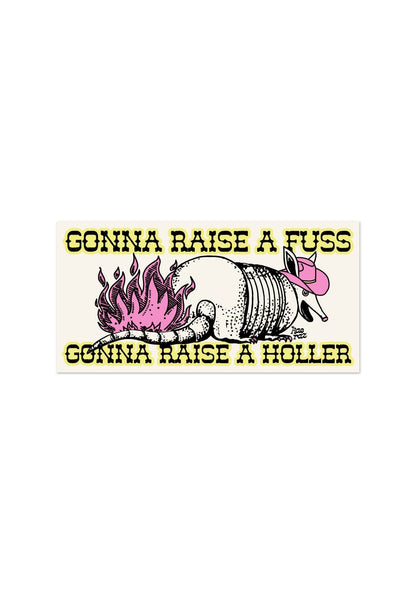 Gonna Raise A Fuss Bumper Sticker by kaeraz alan jackson armadillo austin