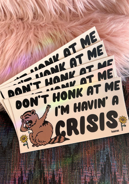 Havin' A Crisis Bumper Sticker by kaeraz animal animals car