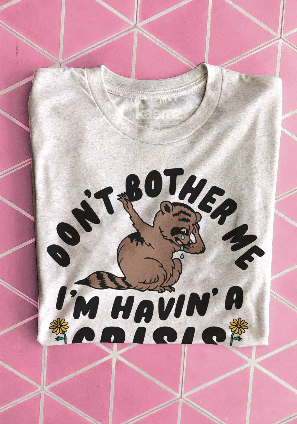 Havin' A Crisis Tee by kaeraz 70s animal don't bother me