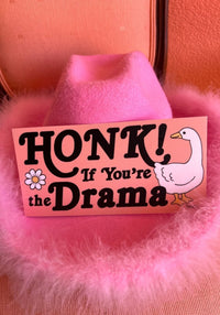 Honk If You're The Drama Bumper Sticker by kaeraz animal car daisy