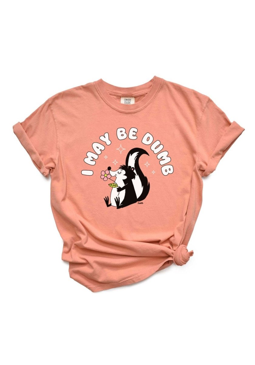 I May Be Dumb Tee by kaeraz flower flowers skunk