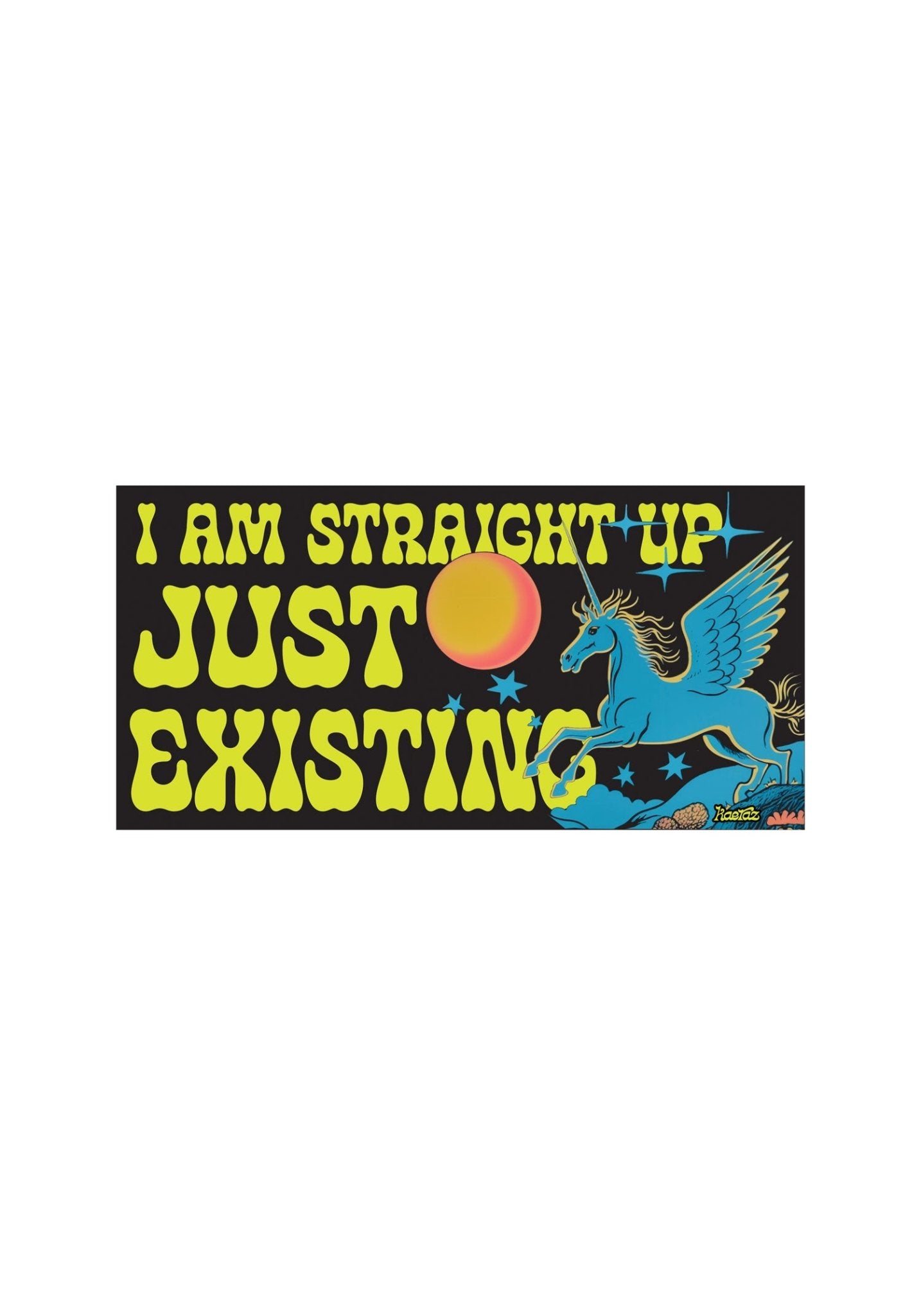 Just Existing Unicorn Bumper Sticker by kaeraz exist existential fantasy
