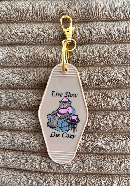 Live Slow Die Cozy Motel Keychain by kaeraz bear bears chair