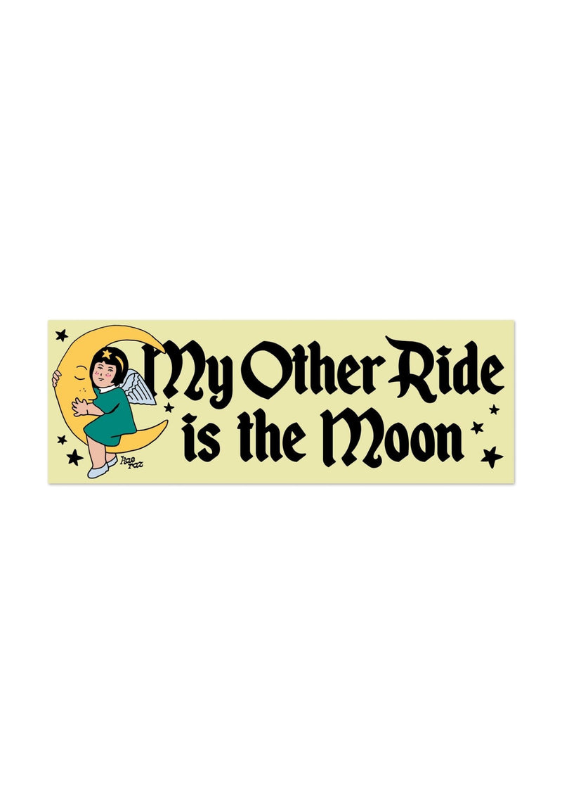 My Other Ride Is The Moon Bumper Sticker by kaeraz crescent moon moon moon and stars