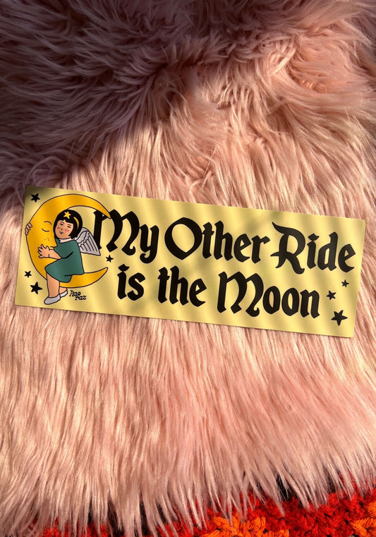 My Other Ride Is The Moon Bumper Sticker by kaeraz crescent moon moon moon and stars