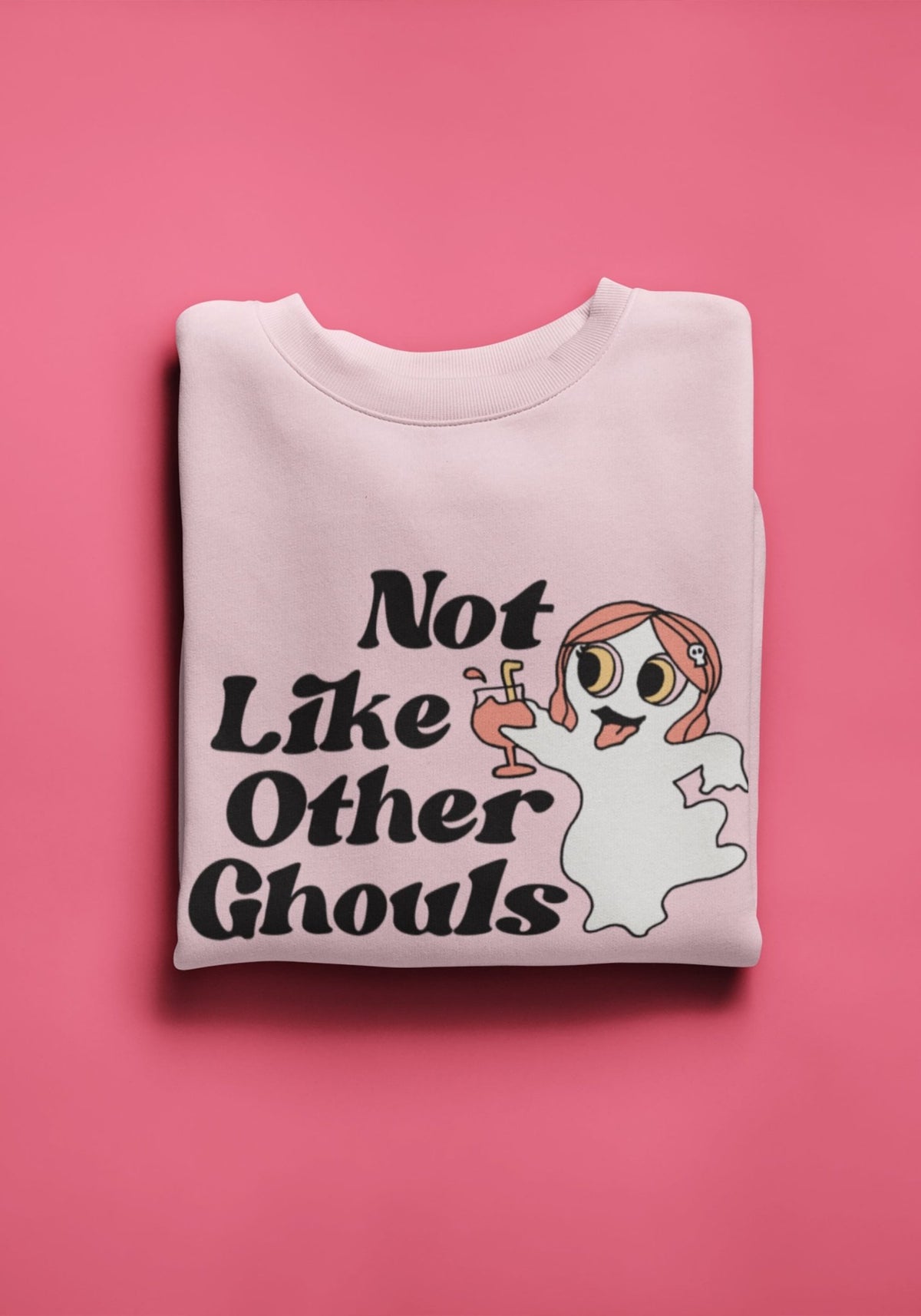 Not Like Other Ghouls Sweatshirt by kaeraz dead drink ghost