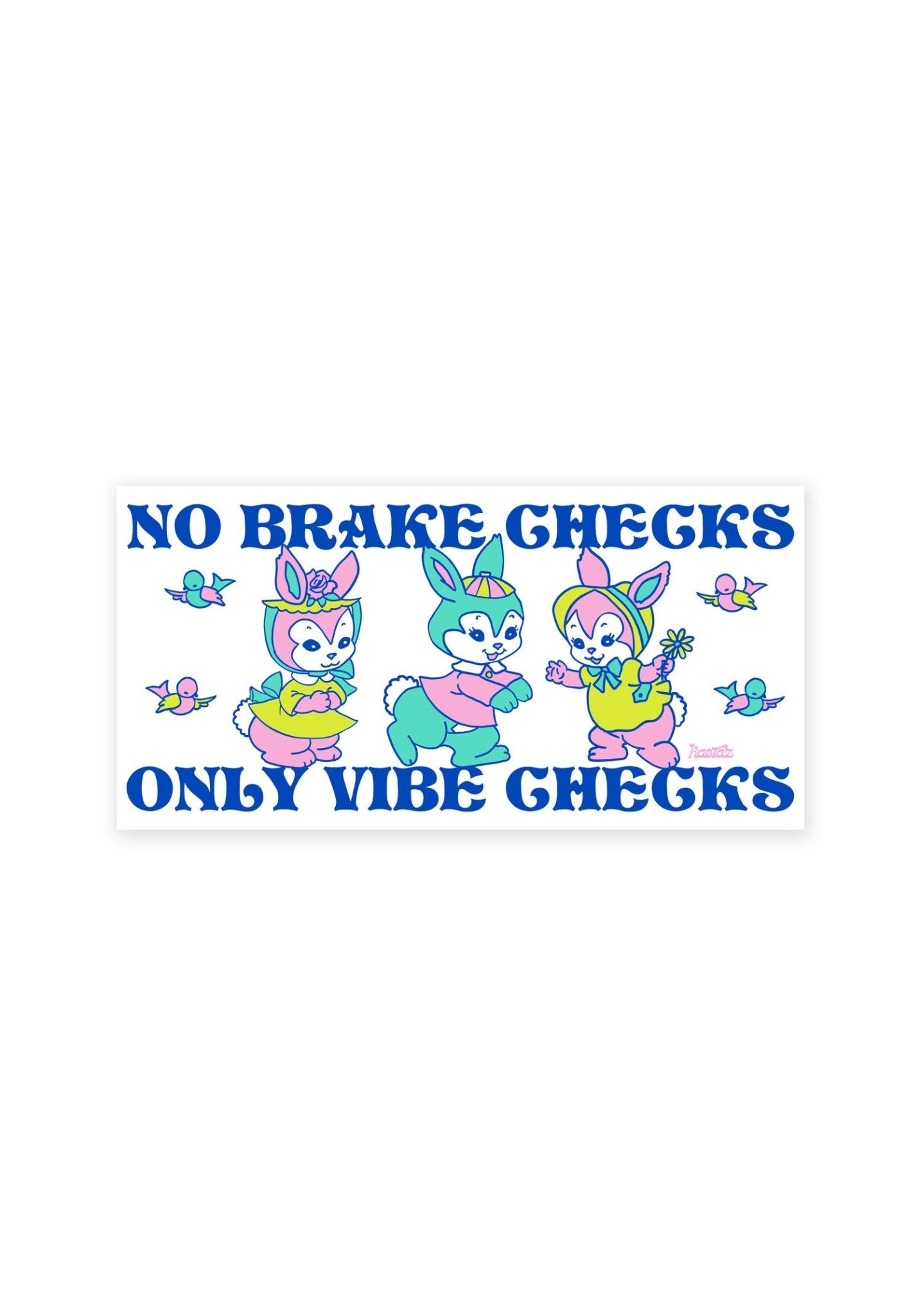 Only Vibe Checks Bumper Sticker by kaeraz birds bunnies bunny