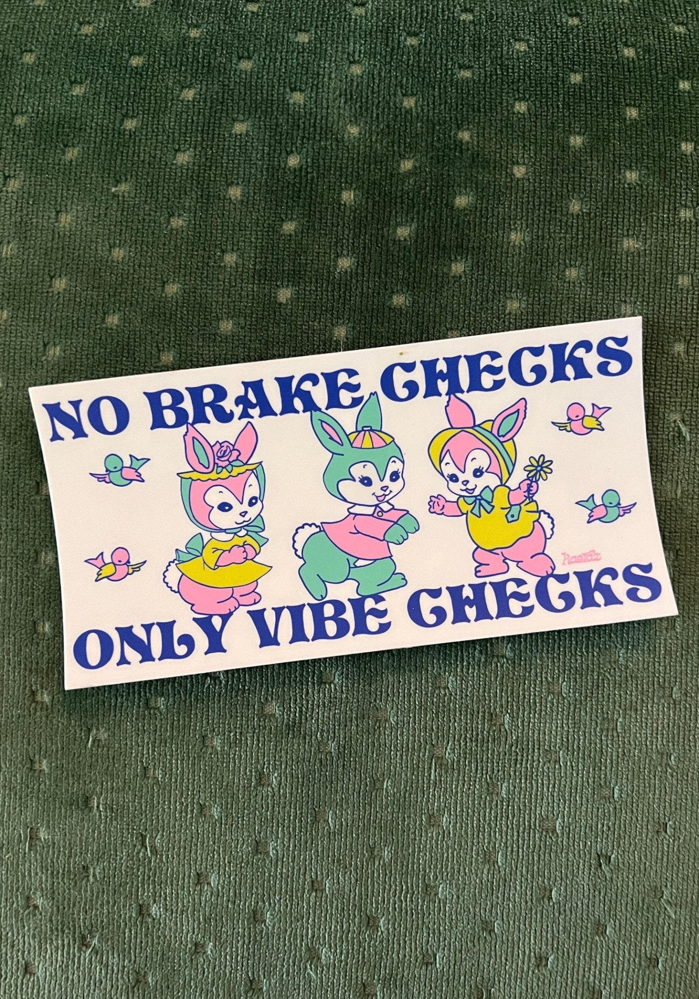 Only Vibe Checks Bumper Sticker by kaeraz birds bunnies bunny