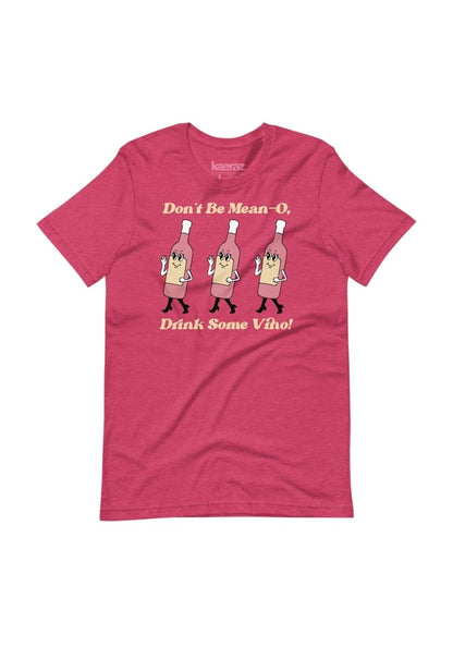 Vino No Mean - O Tee by kaeraz alcohol drinking funny
