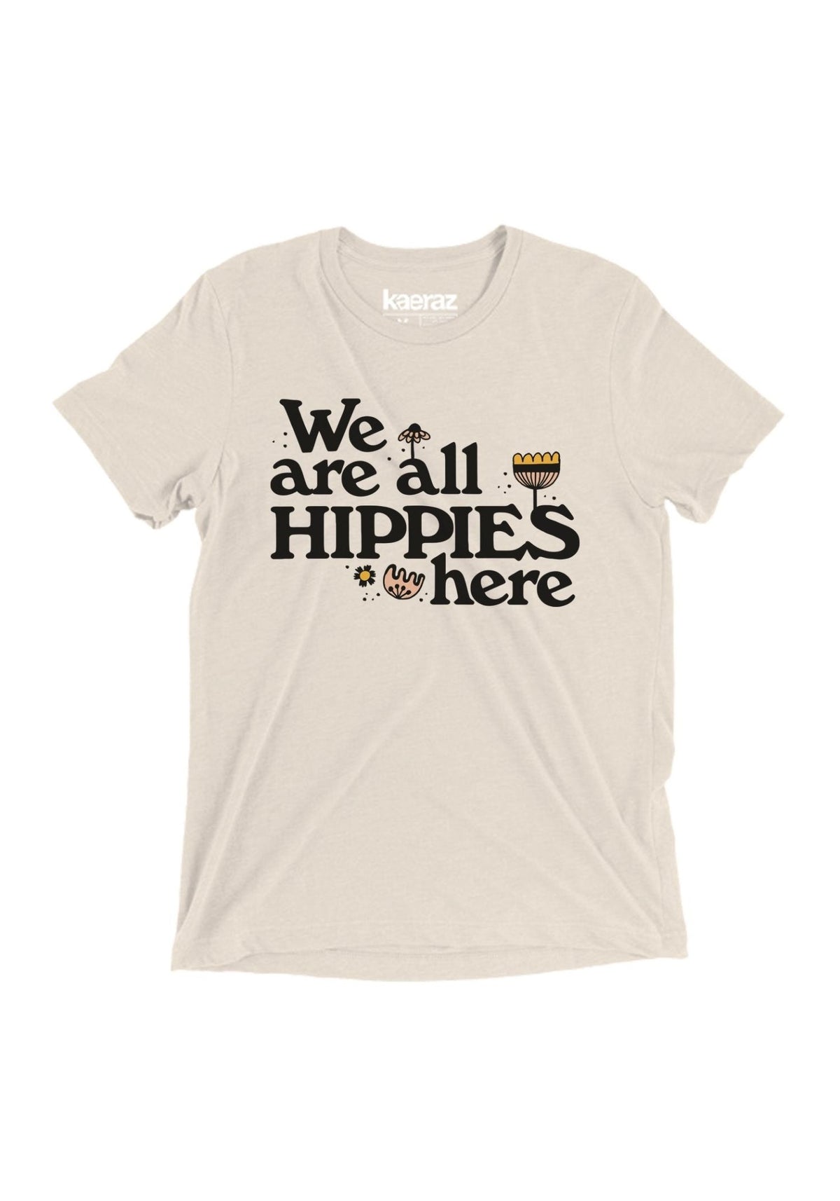 We Are All Hippies Here Tee by kaeraz 60s 70s flower