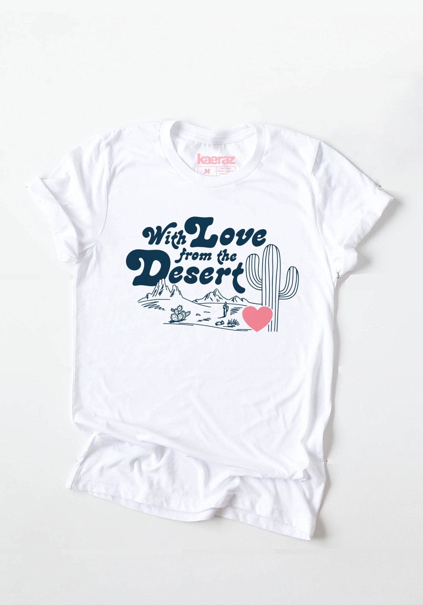 With Love From the Desert Tee by kaeraz arizona cactus heart